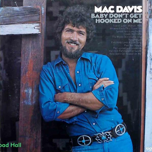 Mac Davis - Baby Don't Get Hooked On Me Vinyl