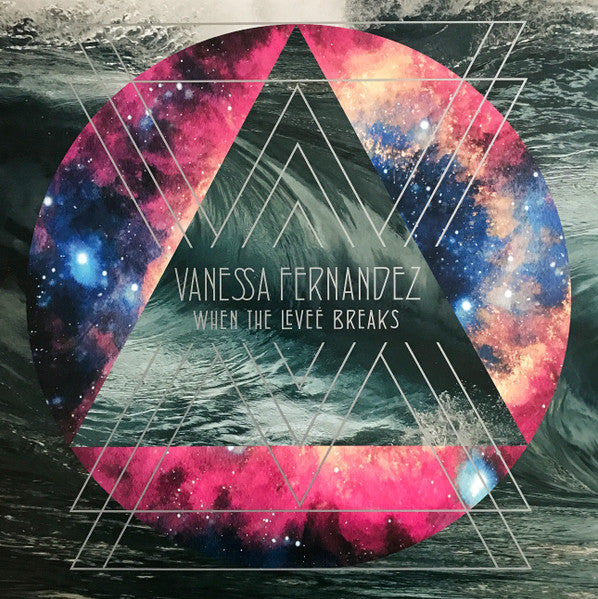 Vanessa Fernandez - When The Levee Breaks - Vinyl