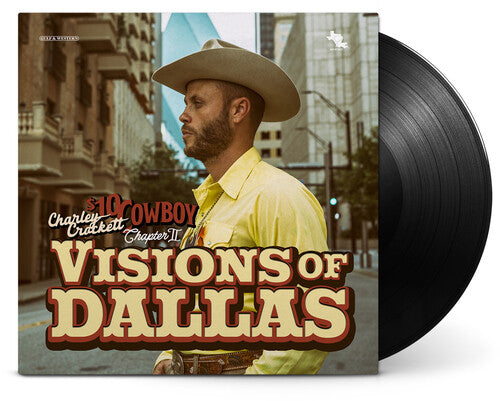 Charley Crockett $10 Cowboy Chapter II Visions Of Dallas New Vinyl LP