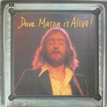 Dave Mason Is Alive